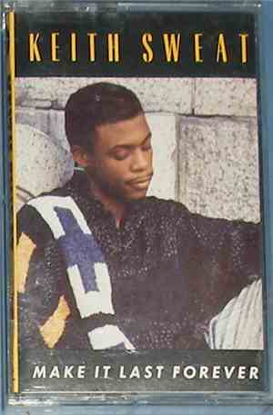 Keith Sweat - Make It Last Forever