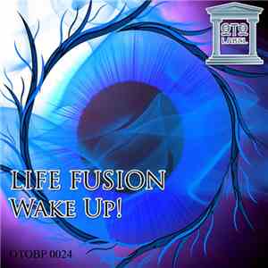 Life Fusion - Wake Up!