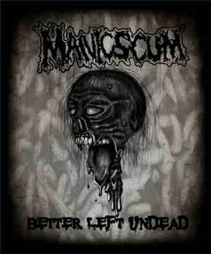 Manic Scum - Better Left Undead