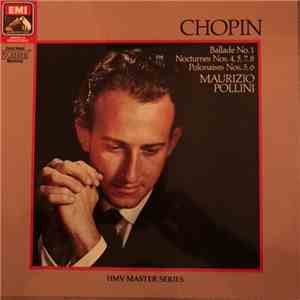 Maurizio Pollini, Chopin - Chopin Ballade No 1; Nocturnes 4,5,7,8; Polonais ...