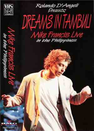 Mike Francis - Dreams In Tambuli / Mike Francis Live In The Philippines