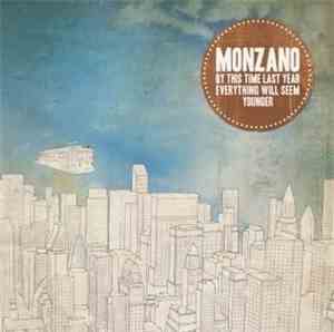 Monzano - By This Time Last Year Everything Will Seem Younger
