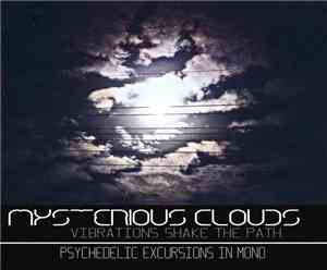 Mysterious Clouds - Vibrations Shake The Path
