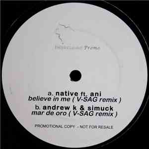 Native Ft. Ani / Andrew K & Simuck - Believe In Me / Mar De Oro (V-SAG Re ...