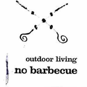 No Barbecue - Outdoor Living