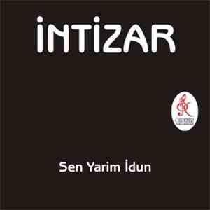 İntizar - Sen Yarim İdun