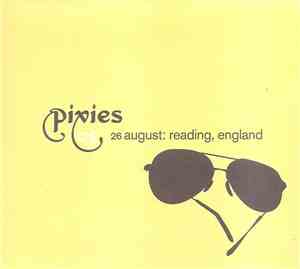 Pixies - 26 August: Reading, England
