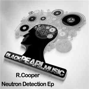R.Cooper - Neutron Detection Ep