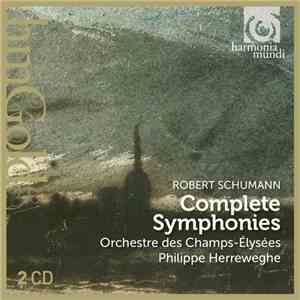 Robert Schumann / Orchestre des Champs-Élysées, Philippe Herreweghe - Compl ...