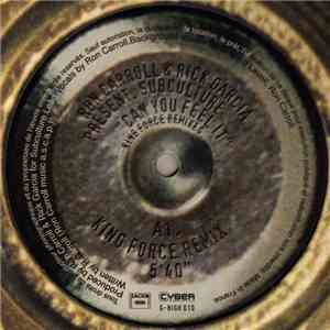 Ron Carroll & Rick Garcia Present. Subculture - Can You Feel It (King Force Remixes)