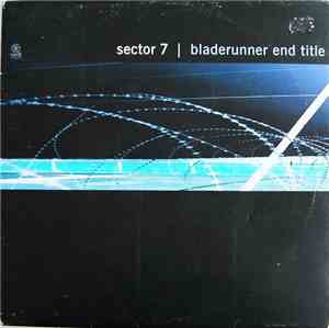 Sector 7 - Bladerunner End Title