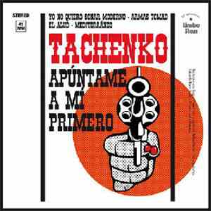 Tachenko - Apúntame A Mí Primero