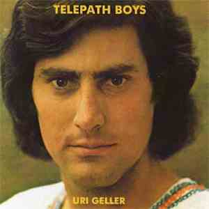 Telepath Boys - Uri Geller