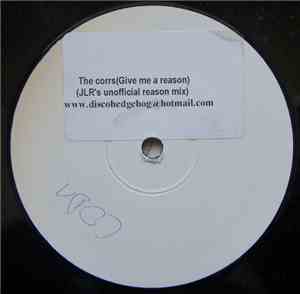 The Corrs - Give Me A Reason (JLR's Unofficial Reason Mix)