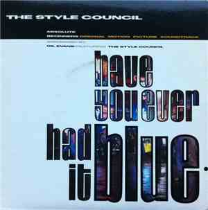 The Style Council - Have You Ever Had It Blue