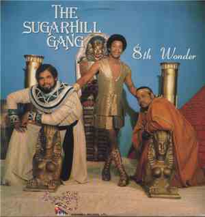 The Sugarhill Gang - 8th Wonder