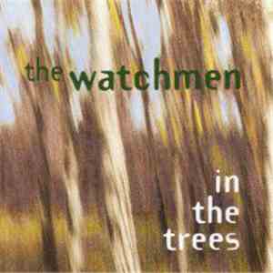 The Watchmen  - In The Trees