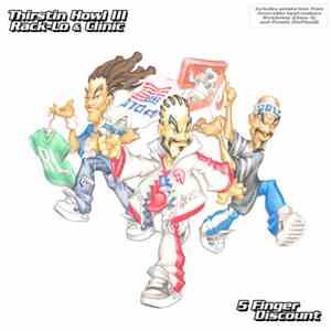 Thirstin Howl III, Rack-Lo & Clinic  - 5 Finger Discount