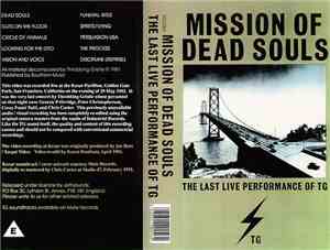 Throbbing Gristle - Mission Of Dead Souls – The Last Live Performance Of TG