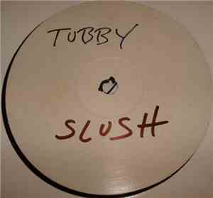 Tubby - Slush