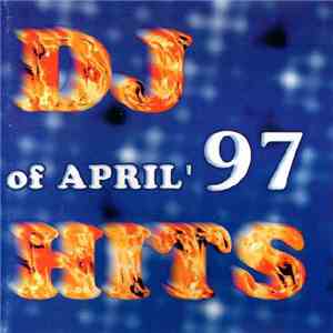 Various - DJ Hits Of April'97