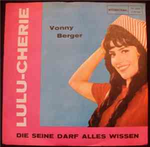 Vonny Berger - Lulu-Cherie / Seine Darf Alles Wissen