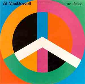 Al MacDowell - Time Peace
