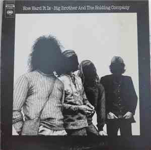 Big Brother And The Holding Company - How Hard It Is