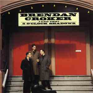 Brendan Croker And The 5 O'Clock Shadows - Brendan Croker And The 5 O'Clock ...