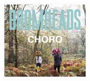 Bromheads - Choro