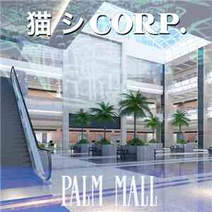 猫 シ Corp. - Palm Mall