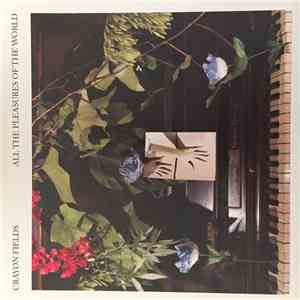 Crayon Fields - All The Pleasures Of The World
