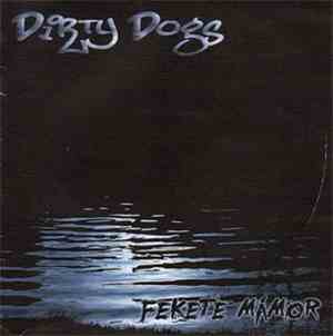 Dirty Dogs - Fekete Mámor