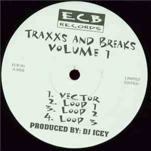 DJ Icey - Traxxs And Breaks Volume 1