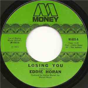 Eddie Horan - Losing You / I'm Gonna Speak Out