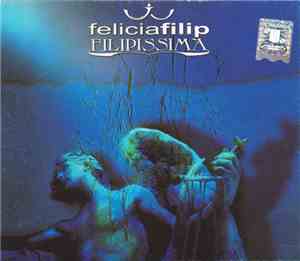 Felicia Filip - Filipissima