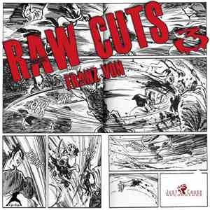 Franz Von - Raw Cuts 3