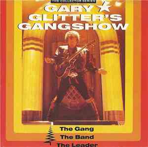 Gary Glitter - Gary Glitter's Gangshow: The Gang, The Band, The Leader