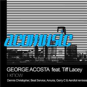George Acosta Feat. Tiff Lacey - I Know
