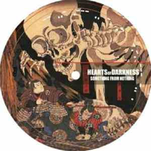 Hearts Of Darkness  - Something From Nothing