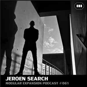 Jeroen Search - Modular Expansion Podcast #061