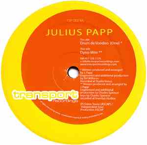Julius Papp - Drum De Voodoo (One) / Dyno-Mite