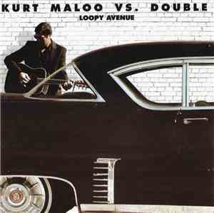 Kurt Maloo vs. Double - Loopy Avenue