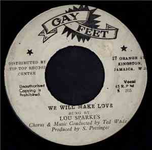 Lou Sparkes / Roland Alphonso And The Gaytones - We Will Make Love / Sticke ...
