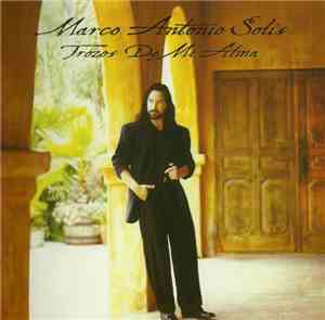 Marco Antonio Solís - Trozos De Mi Alma
