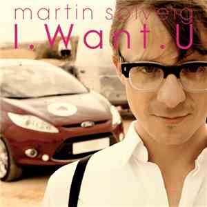 Martin Solveig - I Want U