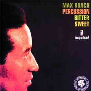 Max Roach - Percussion Bitter Sweet