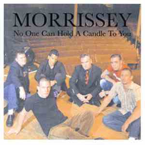 Morrissey - No One Can Hold A Candle To You