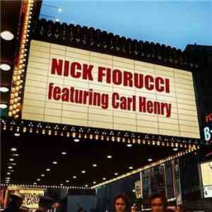Nick Fiorucci Featuring Carl Henry - Just Like That
