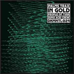 Palms Trax - In Gold